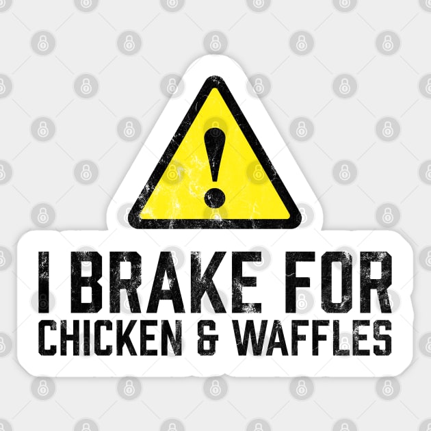 I Brake for Chicken and Waffles Sticker by TGKelly